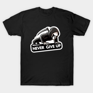 reaper push up never give up T-Shirt